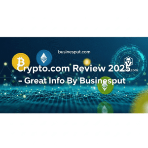 Crypto.com Review 2025 – Great Info By Businesput